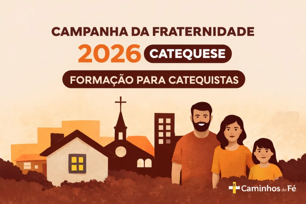 Campanha da Fraternidade 2026 catequese – formação para catequistas sobre fraternidade e moradia