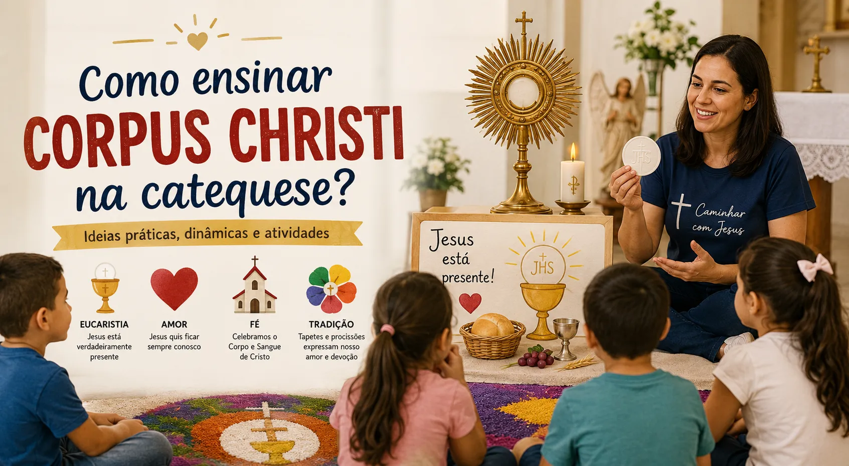 Catequista ensinando crianças sobre Corpus Christi e a presença de Jesus na Eucaristia durante encontro de catequese.